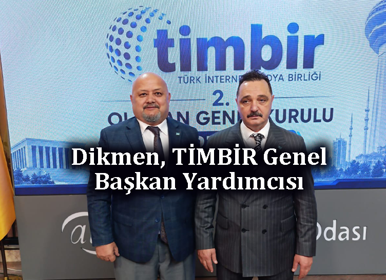 Dikmen, TİMBİR yönetiminde 